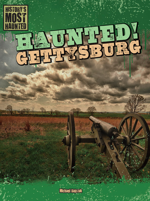 Title details for Haunted! Gettysburg by Michael Rajczak - Available
